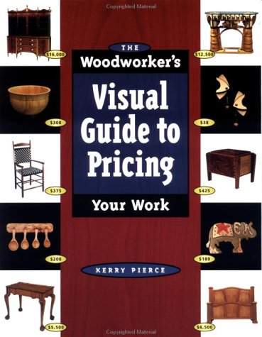 Book cover for Woodworkers Visual Guide to Pricing Your Work