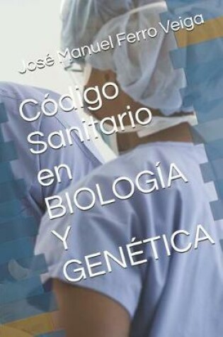 Cover of Codigo Sanitario En Biologia Y Genetica