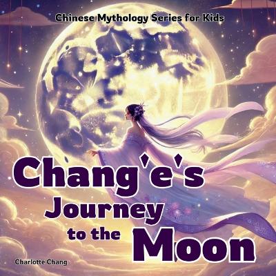 Book cover for Chang'e's Journey to the Moon