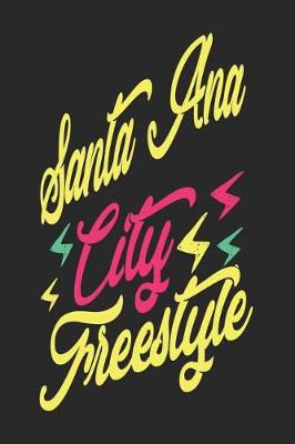 Book cover for Santa Ana City Freestyle