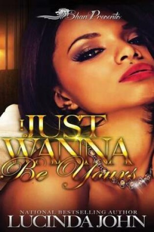 Cover of I Just Wanna be Yours