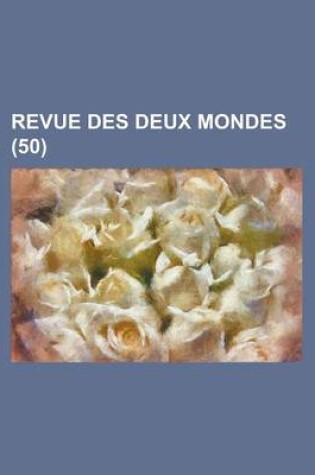 Cover of Revue Des Deux Mondes (50)