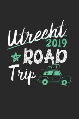 Cover of Utrecht Road Trip 2019