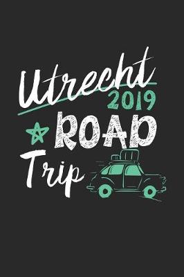 Book cover for Utrecht Road Trip 2019