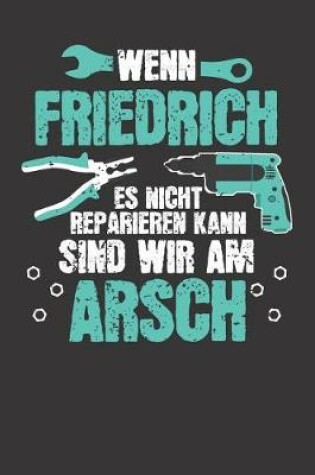 Cover of Wenn FRIEDRICH es nicht reparieren kann