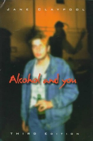 Cover of Alcohol and You (Third Edition)