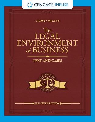 Book cover for Cengage Infuse for Cross/Miller's the Legal Environment of Business: Text and Cases, 1 Term Printed Access Card