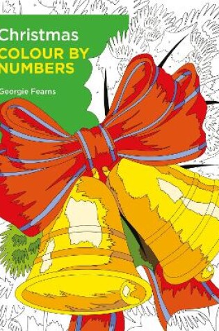 Cover of Christmas Colour by Numbers