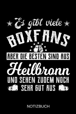 Book cover for Es gibt viele Boxfans aber die besten sind aus Heilbronn und sehen zudem noch sehr gut aus