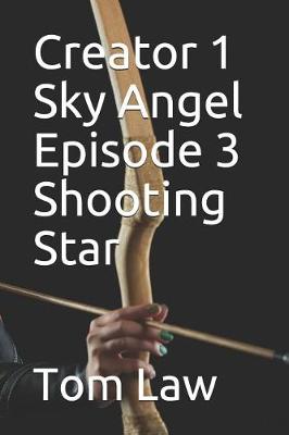 Book cover for Creator 1 Sky Angel Episode 3 Shooting Star