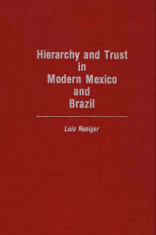 Cover of Hierarchy and Trust in Modern Mexico and Brazil