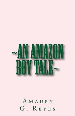 Book cover for An Amazon Boy Tale