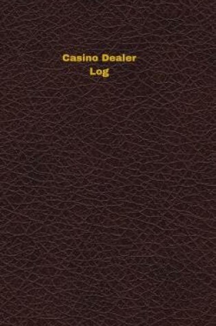 Cover of Casino Dealer Log