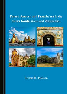 Book cover for Pames, Jonaces, and Franciscans in the Sierra Gorda