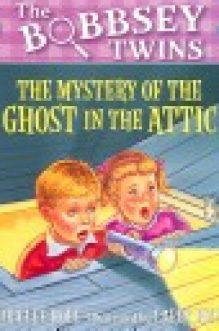 Cover of The Mystery of the Ghost in the Attic