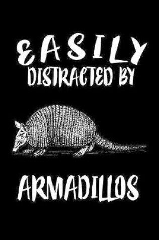 Cover of Easily Distracted By Armadillos