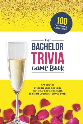 Book cover for The Bachelor Trivia Game Book