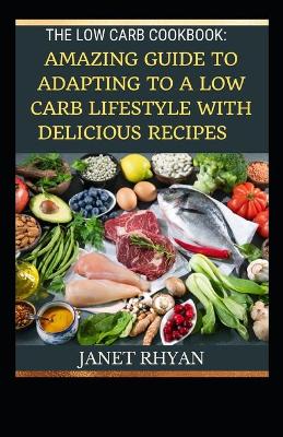 Book cover for The Low Carb Cookbook