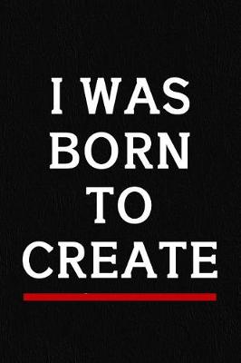 Book cover for I Was Born to Create