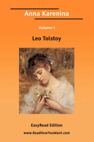 Cover of Anna Karenina Volume 1 [Easyread Edition]
