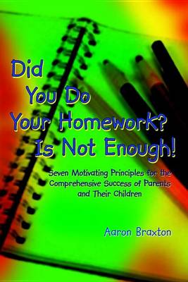 Book cover for Did You Do Your Homework? Is Not Enough!