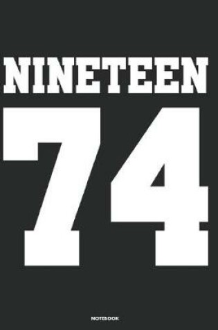 Cover of Nineteen 74 Notebook