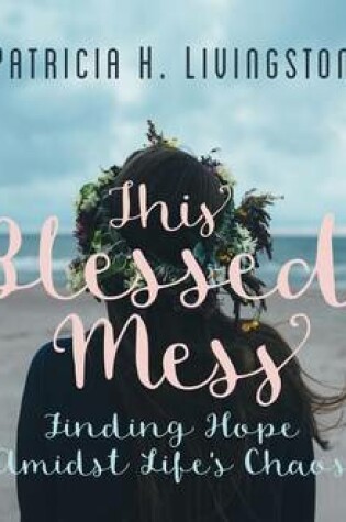 Cover of This Blessed Mess