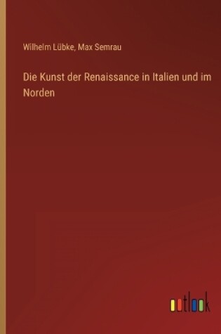 Cover of Die Kunst der Renaissance in Italien und im Norden