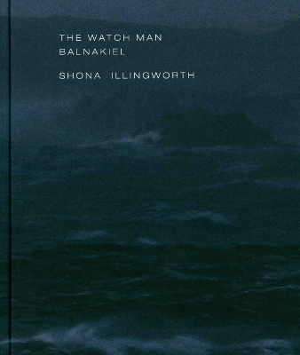 Book cover for The Watch Man – Balnakiel: Shona Illingworth