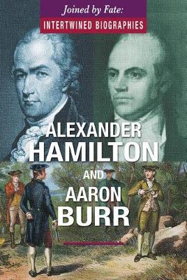 Book cover for Alexander Hamilton and Aaron Burr