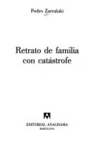 Cover of Retrato de Familia Con Catastrofe