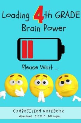 Cover of Loading 4th Grade Brain Power, Please Wait...