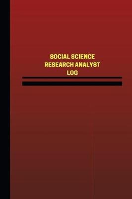 Cover of Social Science Research Analyst Log (Logbook, Journal - 124 pages, 6 x 9 inches)