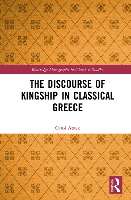 Cover of The Discourse of Kingship in Classical Greece