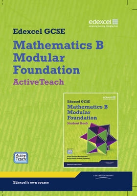 Book cover for GCSE Maths Edexcel 2010: Spec B Foundation ActiveTeach Pack with CDROM