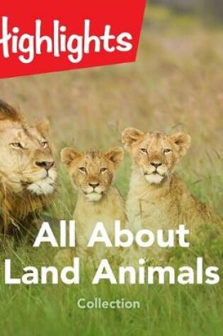 Cover of All about Land Animals Collection