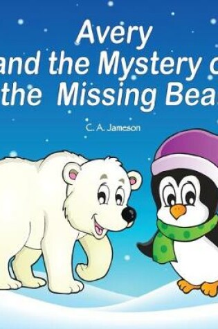 Cover of Avery and the Mystery of the Missing Bear