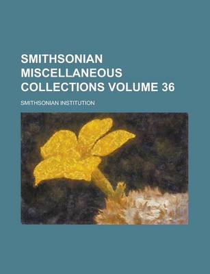 Book cover for Smithsonian Miscellaneous Collections Volume 36