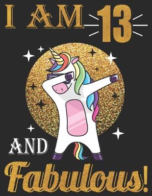 Book cover for I Am 13 And Fabulous!