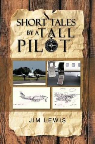 Cover of Short Tales by a Tall Pilot
