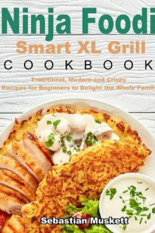 Cover of Ninja Foodi Smart XL Grill Cookbook