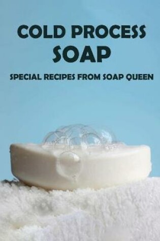 Cover of Cold Process Soap