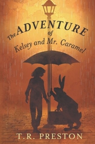 Cover of The Adventure of Kelsey and Mr. Caramel