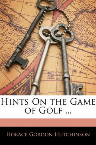 Cover of Hints on the Game of Golf ...