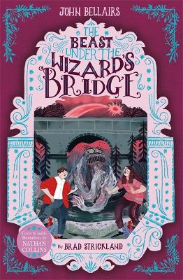 Book cover for The Beast Under The Wizard's Bridge - The House With a Clock in Its Walls 8