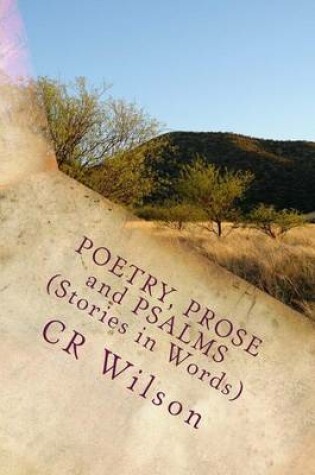 Cover of Poetry, Prose and Psalms (Stories in Words)