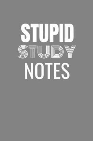 Cover of Stupid Study Notes