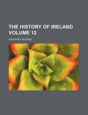 Book cover for The History of Ireland Volume 12