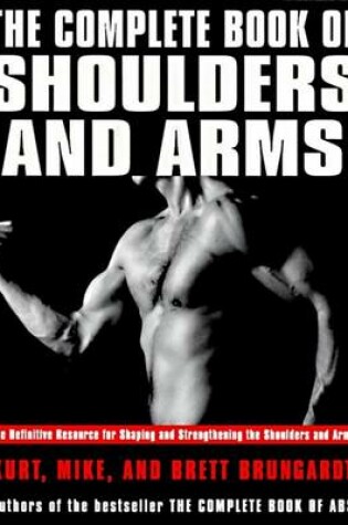 Cover of The Complete Book of Shoulders and Arms