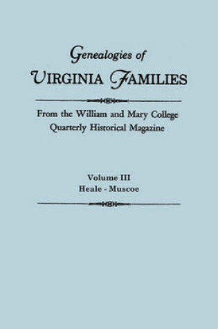 Cover of Genealogies of Virginia Families from the William and Mary College Quarterly Historical Magazine. In Five Volumes. Volume III